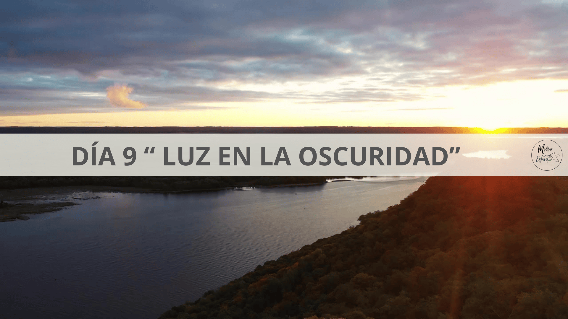 DÍA 9 LUZ EN LA OSCURIDAD